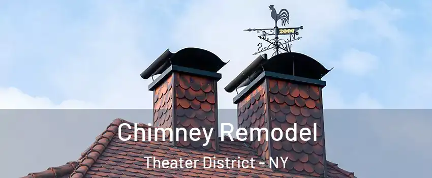 Chimney Remodel Theater District - NY