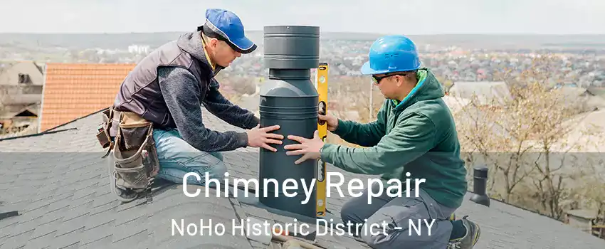 Chimney Repair NoHo Historic District - NY