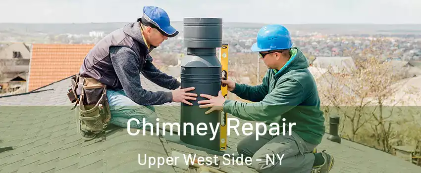 Chimney Repair Upper West Side - NY