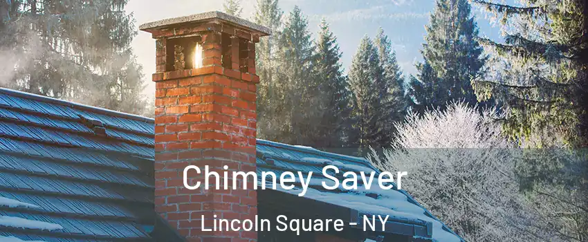 Chimney Saver Lincoln Square - NY