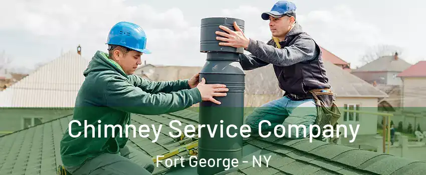 Chimney Service Company Fort George - NY