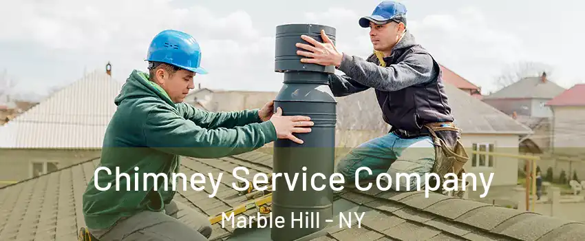 Chimney Service Company Marble Hill - NY