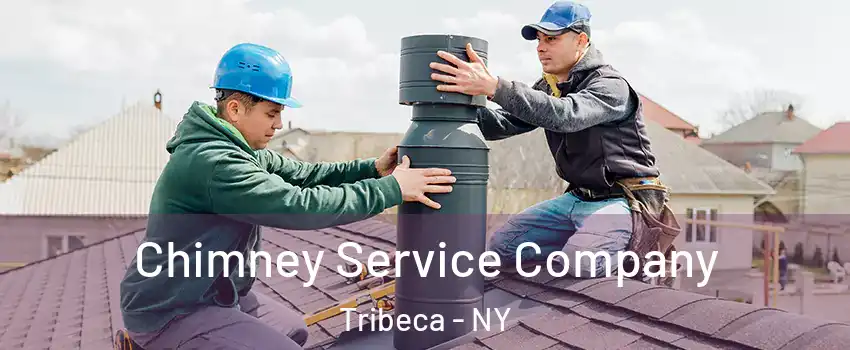 Chimney Service Company Tribeca - NY