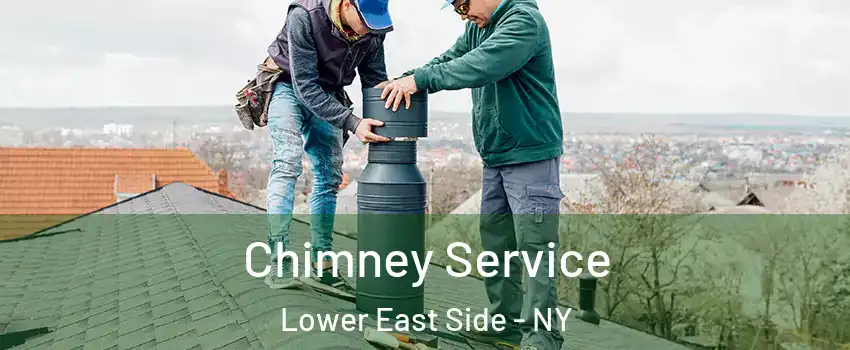 Chimney Service Lower East Side - NY