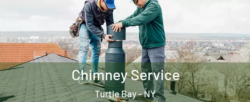 Chimney Service Turtle Bay - NY