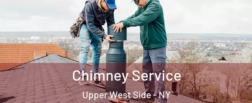 Chimney Service Upper West Side - NY