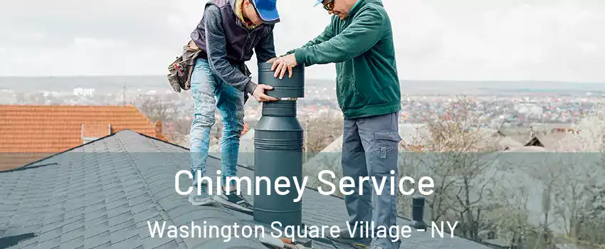 Chimney Service Washington Square Village - NY