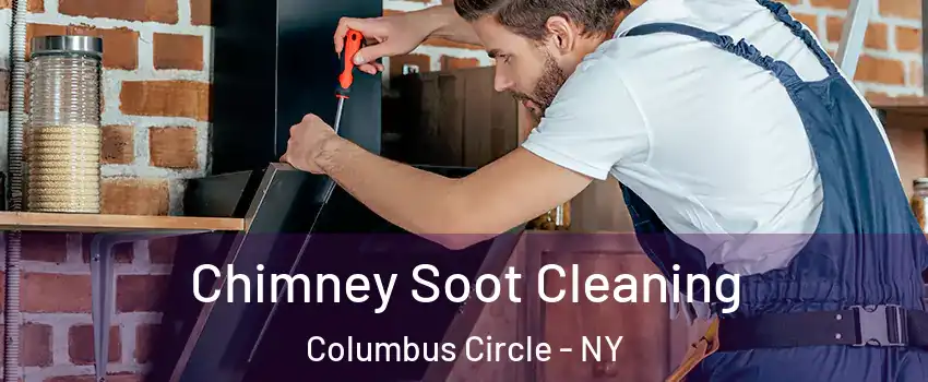 Chimney Soot Cleaning Columbus Circle - NY