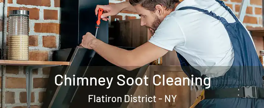 Chimney Soot Cleaning Flatiron District - NY