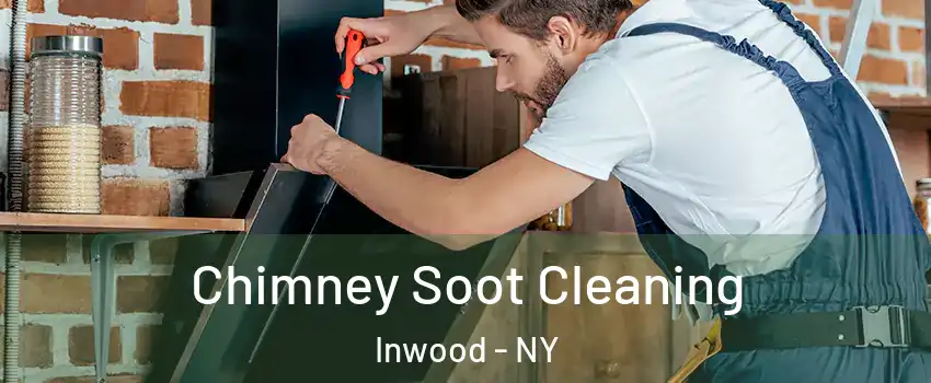 Chimney Soot Cleaning Inwood - NY