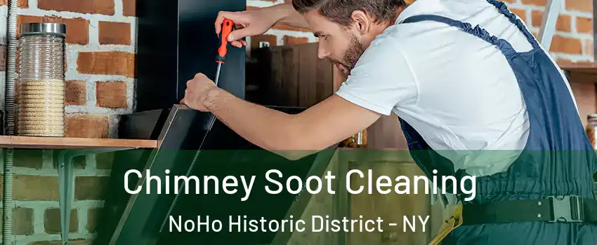Chimney Soot Cleaning NoHo Historic District - NY