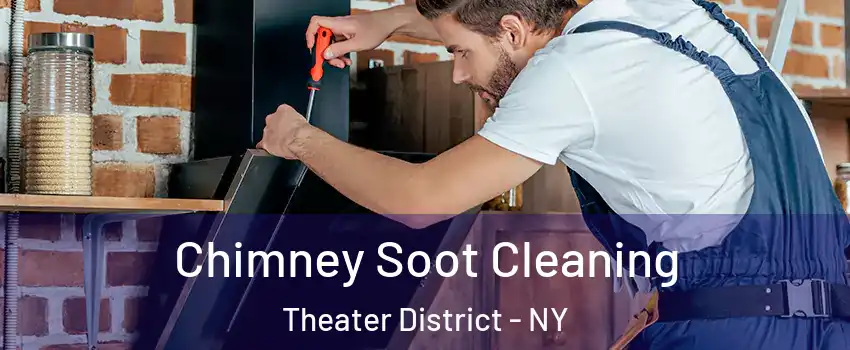 Chimney Soot Cleaning Theater District - NY