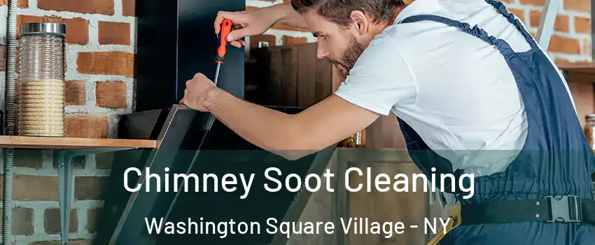 Chimney Soot Cleaning Washington Square Village - NY