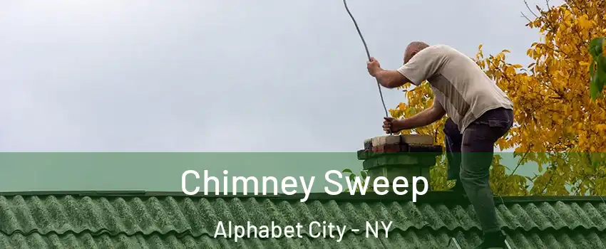 Chimney Sweep Alphabet City - NY