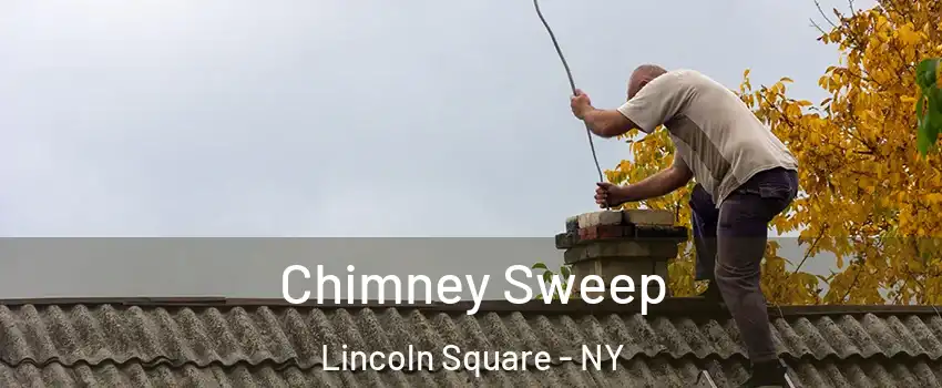Chimney Sweep Lincoln Square - NY