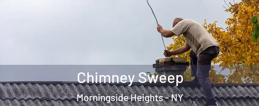Chimney Sweep Morningside Heights - NY