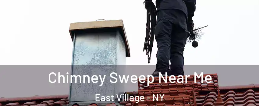 Chimney Sweep Near Me East Village - NY