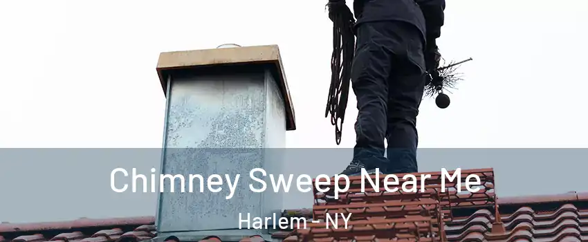 Chimney Sweep Near Me Harlem - NY