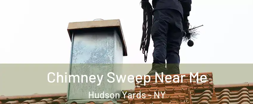 Chimney Sweep Near Me Hudson Yards - NY
