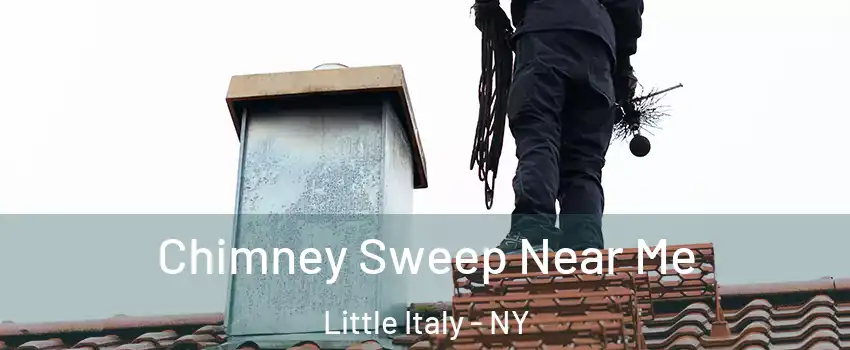 Chimney Sweep Near Me Little Italy - NY