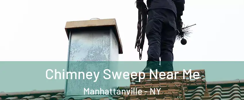 Chimney Sweep Near Me Manhattanville - NY