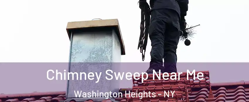 Chimney Sweep Near Me Washington Heights - NY