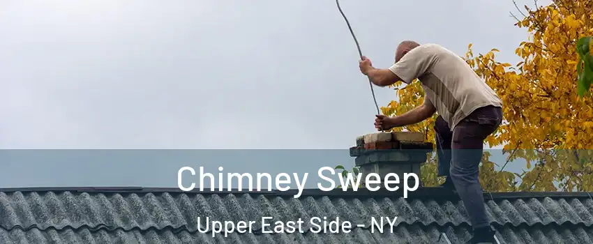 Chimney Sweep Upper East Side - NY