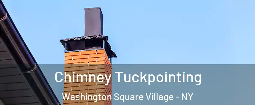 Chimney Tuckpointing Washington Square Village - NY