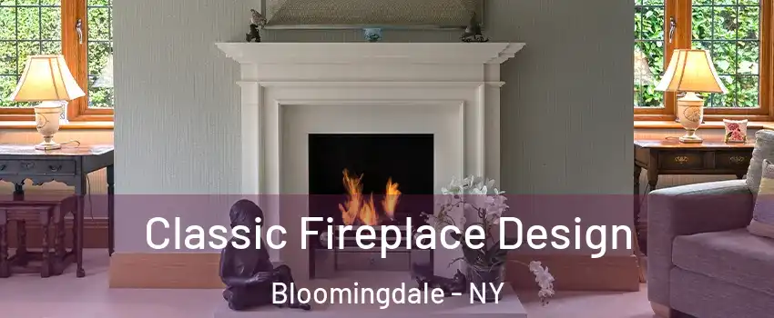 Classic Fireplace Design Bloomingdale - NY
