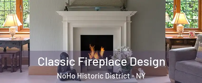 Classic Fireplace Design NoHo Historic District - NY