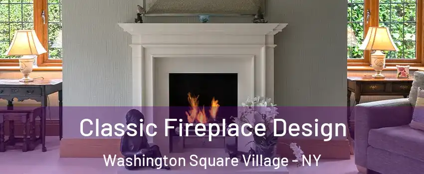 Classic Fireplace Design Washington Square Village - NY