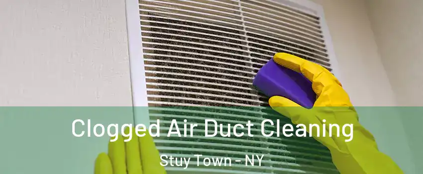 Clogged Air Duct Cleaning Stuy Town - NY