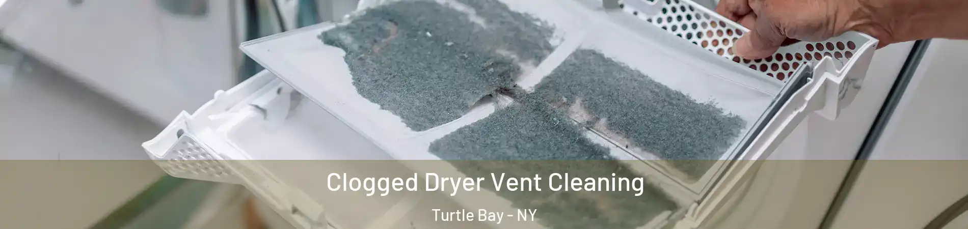 Clogged Dryer Vent Cleaning Turtle Bay - NY