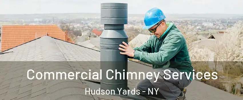 Commercial Chimney Services Hudson Yards - NY