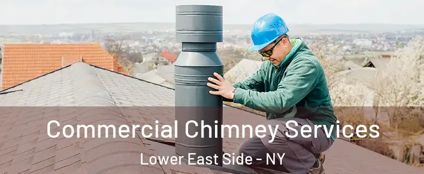 Commercial Chimney Services Lower East Side - NY