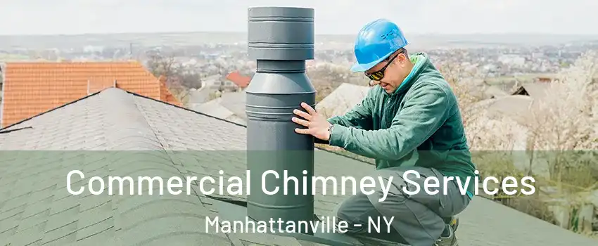 Commercial Chimney Services Manhattanville - NY