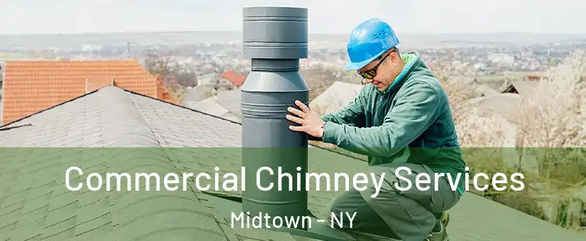 Commercial Chimney Services Midtown - NY