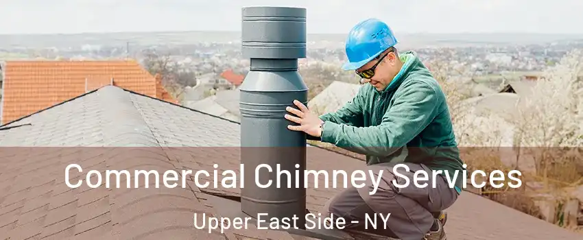 Commercial Chimney Services Upper East Side - NY