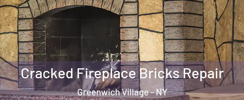 Cracked Fireplace Bricks Repair Greenwich Village - NY
