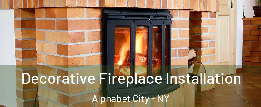 Decorative Fireplace Installation Alphabet City - NY