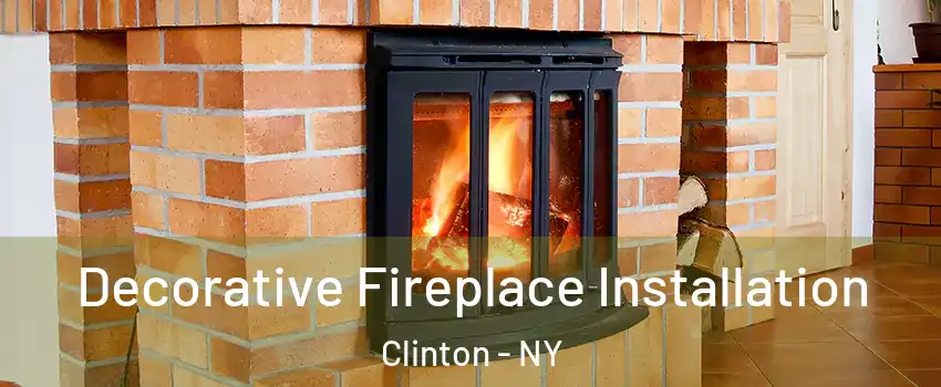 Decorative Fireplace Installation Clinton - NY