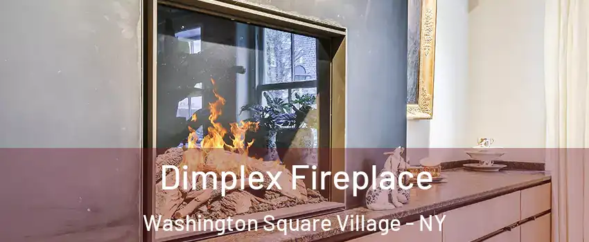 Dimplex Fireplace Washington Square Village - NY