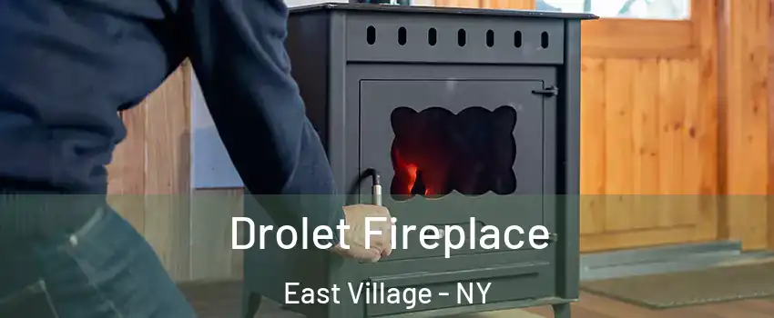 Drolet Fireplace East Village - NY