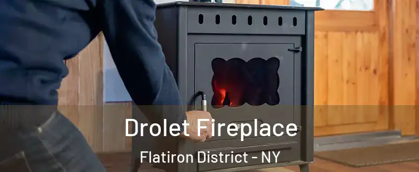 Drolet Fireplace Flatiron District - NY