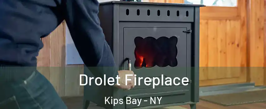 Drolet Fireplace Kips Bay - NY