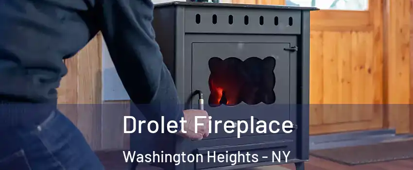 Drolet Fireplace Washington Heights - NY