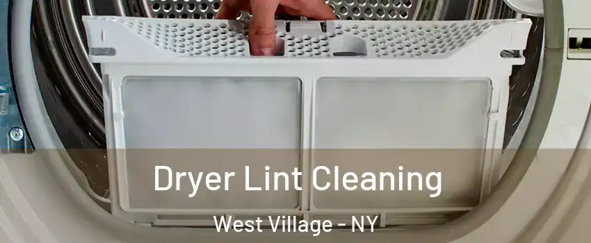 Dryer Lint Cleaning West Village - NY