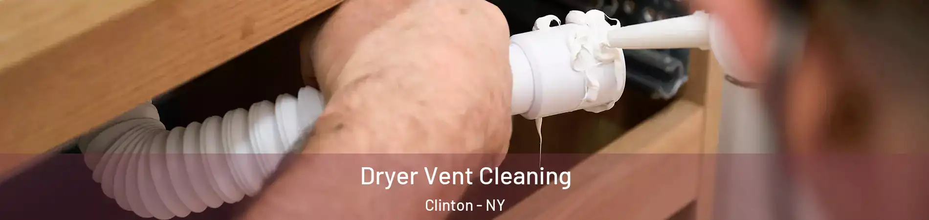 Dryer Vent Cleaning Clinton - NY