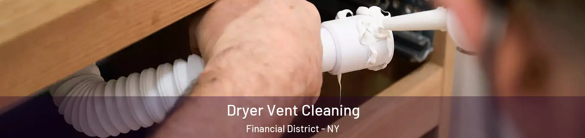 Dryer Vent Cleaning Financial District - NY