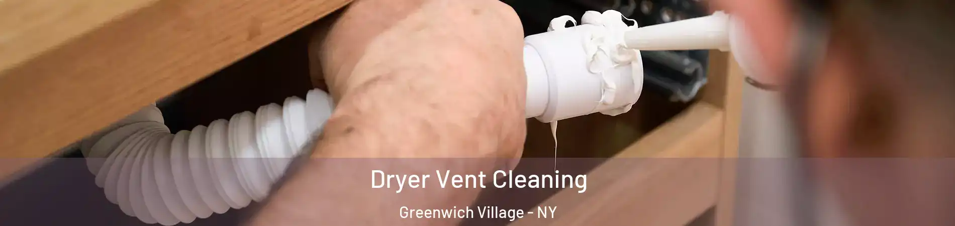 Dryer Vent Cleaning Greenwich Village - NY